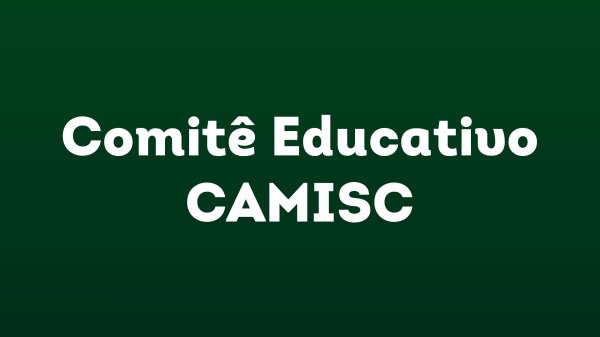 Comit&ecirc; Educativo Camisc Realiza Primeiro Encontro e Inicia Estrutura&ccedil;&atilde;o do Regimento Interno